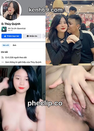 Em Gái Thúy Quỳnh Vú To Lộ Clip Show Hàng Móc Bướm Thủ Dâm Không